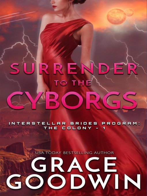 Title details for Surrender to the Cyborgs by Grace Goodwin - Available